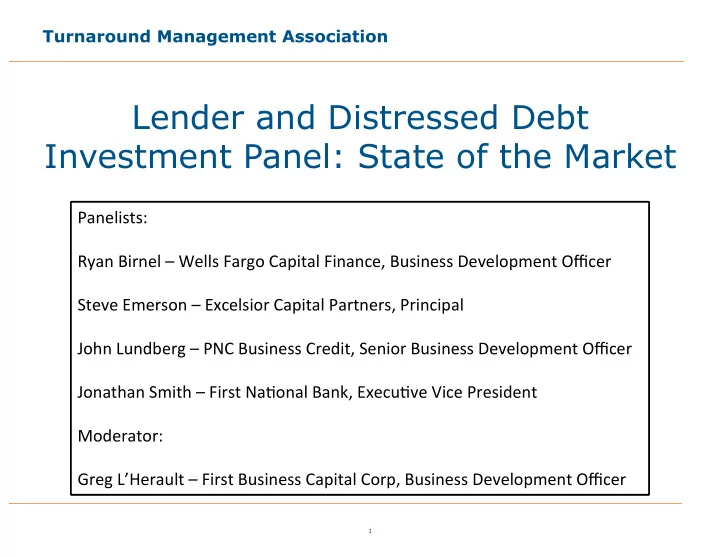 lender and distressed debt investment panel state of the