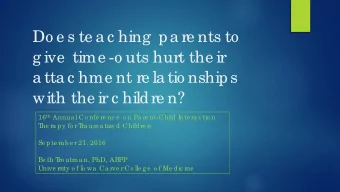 Do e s te a c hing  pa re nts to  g ive  time -o uts hurt the ir  a tta c hme nt re la tio nships