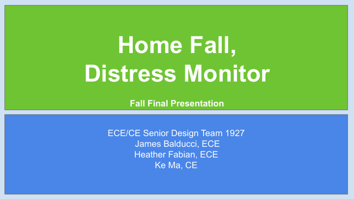home fall distress monitor