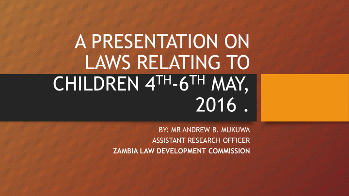 a presentation on laws relating to children 4 th 6 th may
