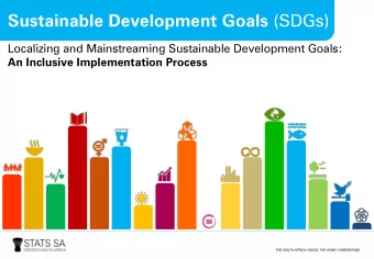 Sustainable Development Goals (SDGs)  Localizing and Mainstreaming Sustainable Development Goals:
