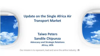 Aviation Benefits in Africa  www.iata.org/economics  IATA and SAATM  1. Dedicated focus on Africa