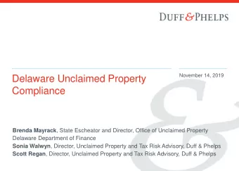 Delaware Unclaimed Property  Compliance Brenda Mayrack , State Escheator and Director, Office of