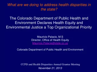What are we doing to address health disparities in  the state?  The Colorado Department of Public