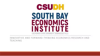 INNOVATIVE AND FORWARD-THINKING ECONOMICS RESEARCH AND  TEACHING  Cultivating Entrepreneurship