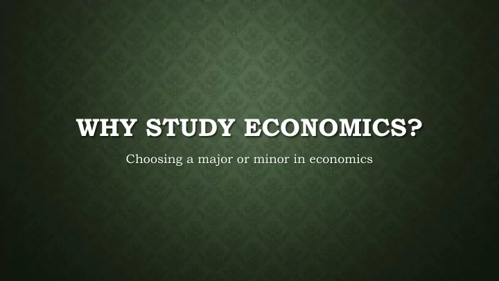 why study economics