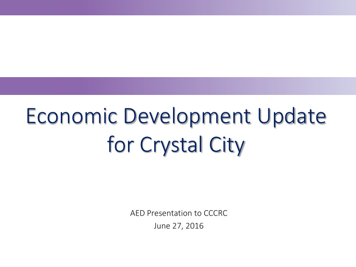economic development update for crystal city