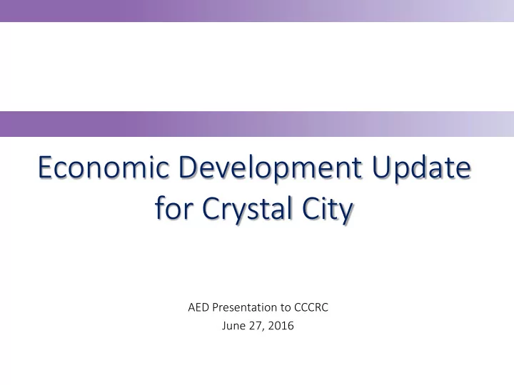 economic development update for crystal city