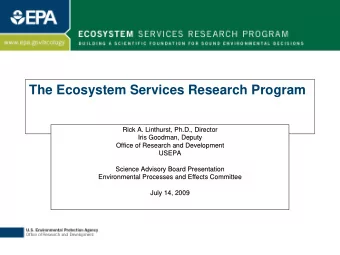 The Ecosystem Services Research Program  Rick A. Linthurst, Ph.D., Director  Rick A. Linthurst,