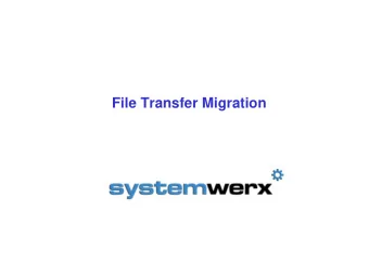 File Transfer Migration  SP09-01  Migration Tools Overview  Who are we?  Why migrate ?