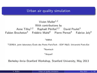 Urban air quality simulation Vivien Mallet 1 , 2  With contributions by Anne Tilloy 1 , 2 Raphal