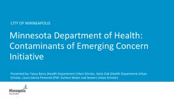 Minnesota Department of Health:  Contaminants of Emerging Concern  Initiative  Presented by: Fatou