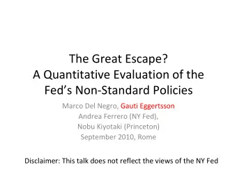 The Great Escape? A Quantitative Evaluation of the Feds Non  Standard Policies Marco Del