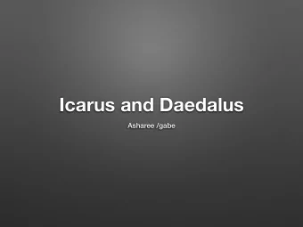 Icarus and Daedalus  Asharee /gabe  The great artist  In the story Icarus  and Daedalus there  once