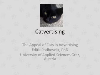 Catvertising  The Appeal of Cats in Advertising  Edith Podhovnik, PhD  University of Applied