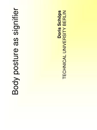 Body posture as signifier  Doris Schps  TECHNICAL UNIVERSITY BERLIN  Body postures as behaviour