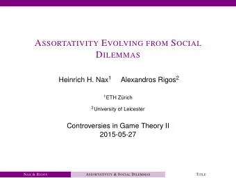 S PATIAL A SSORTATIVITY  LA G RUND , W ALOSZEK &amp; H ELBING (2013) There is an L  L lattice