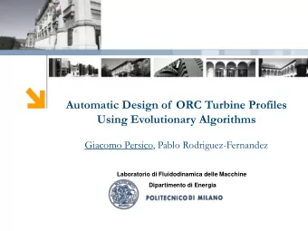 Automatic Design of  ORC Turbine Profiles  Using Evolutionary Algorithms  Giacomo Persico, Pablo