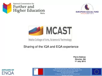 Sharing of the IQA and EQA experience  Pierre Dalmas  Director, QA 1 st July 2015 Operational