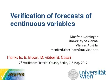 continuous variables  Manfred Dorninger  University of Vienna  Vienna, Austria