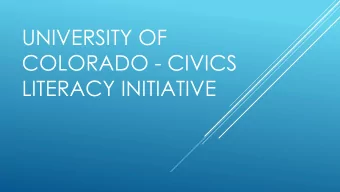 UNIVERSITY OF  COLORADO - CIVICS  LITERACY INITIATIVE  WARNING!  This presentation contains