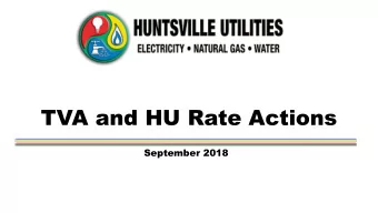 TVA and HU Rate Actions  September 2018  2  TVA Rate Actions  3  TVA Rate Change  Key Components