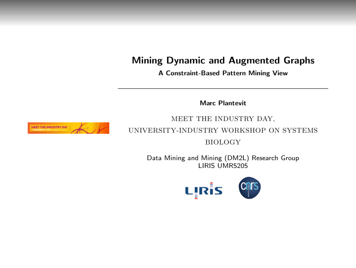 mining dynamic and augmented graphs