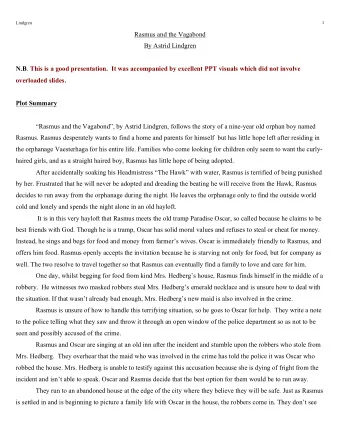 Rasmus and the Vagabond  By Astrid Lindgren N.B . This is a good presentation.  It was accompanied