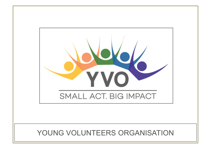 young volunteers organisation story of yvo