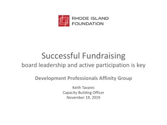 Successful Fundraising  board leadership and active participation is key  Development Professionals