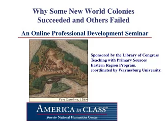 Why Some New World Colonies  Succeeded and Others Failed  An Online Professional Development