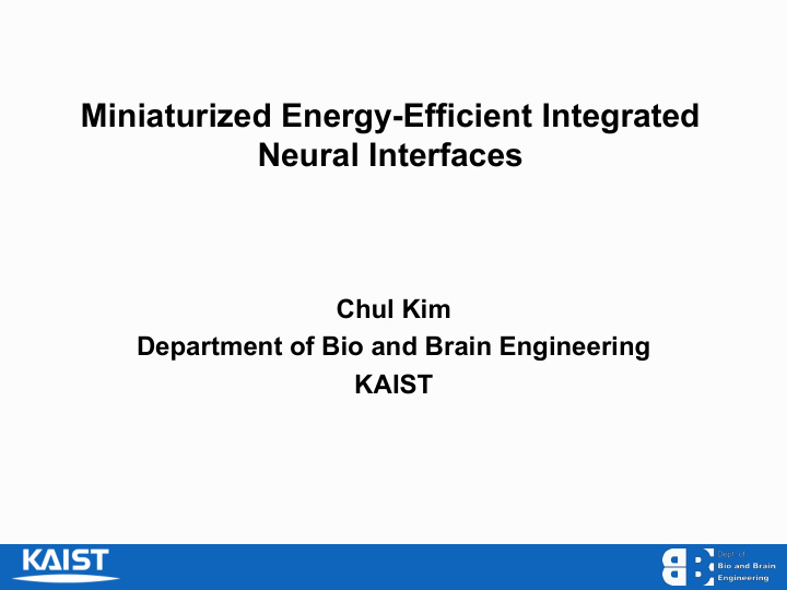 miniaturized energy efficient integrated neural interfaces