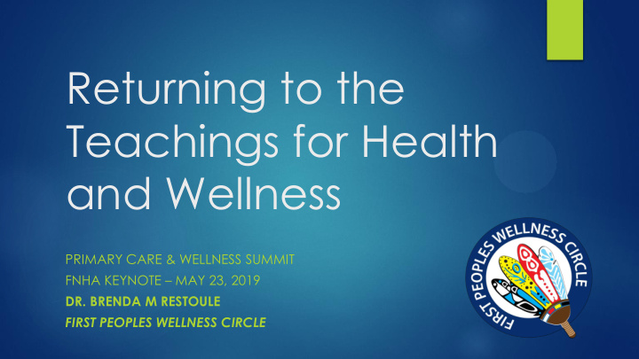 returning to the teachings for health and wellness