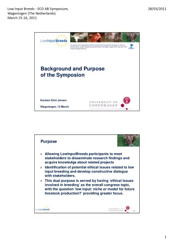 Background and Purpose  of the Symposion  Karsten Klint Jensen  Wageningen, 15 March  Purpose