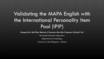 the International Personality Item  Pool (IPIP)  Gregorio E.H. Del Pilar, Marston S. Pascasio, Rene
