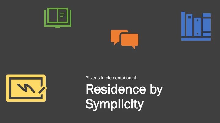 sy symplicity plicity residence esidence by y sy