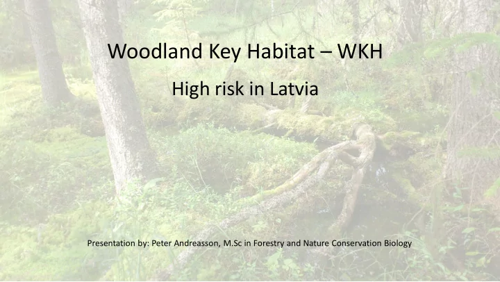 woodland key habitat wkh