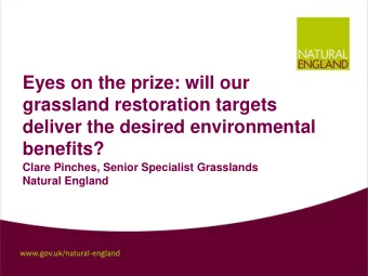 Eyes on the prize: will our  grassland restoration targets  deliver the desired environmental