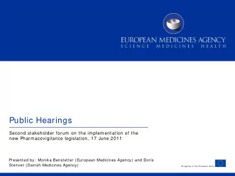 Public Hearings  Second stakeholder forum on the implementation of the  new Pharmacovigilance