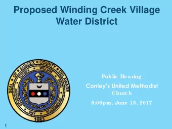 Proposed Winding Creek Village  Water District  Public  He a ring  Conleys United Methodist
