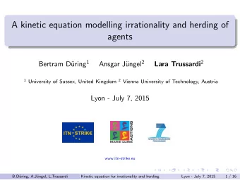 A kinetic equation modelling irrationality and herding of  agents uring 1 ungel 2 Lara Trussardi 2