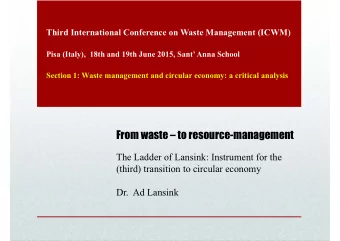 From waste  to resource-management  The Ladder of Lansink: Instrument for the  (third) transition