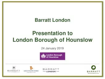 London Borough of Hounslow 2 4 January 2019  Summary of Scheme    527 new homes, including 41%