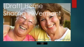 [Draft] Home  Sharing in Vermont  A PRESENTATION OF THE DRAFT CEDO WHITEPAPER  Housing Action Plan