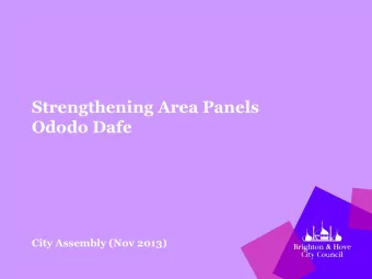 Strengthening Area Panels  Ododo Dafe  City Assembly (Nov 2013)  Reasons for strengthening the