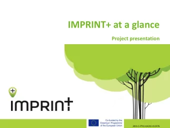 IMPRINT+ at a glance Project presentation  2015-1-PT01-KA201-012976 In the end we will conserve