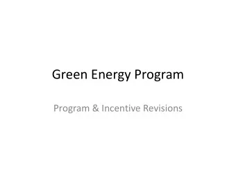 Green Energy Program  Program &amp; Incentive Revisions  Incentive Change  Green Energy Fund