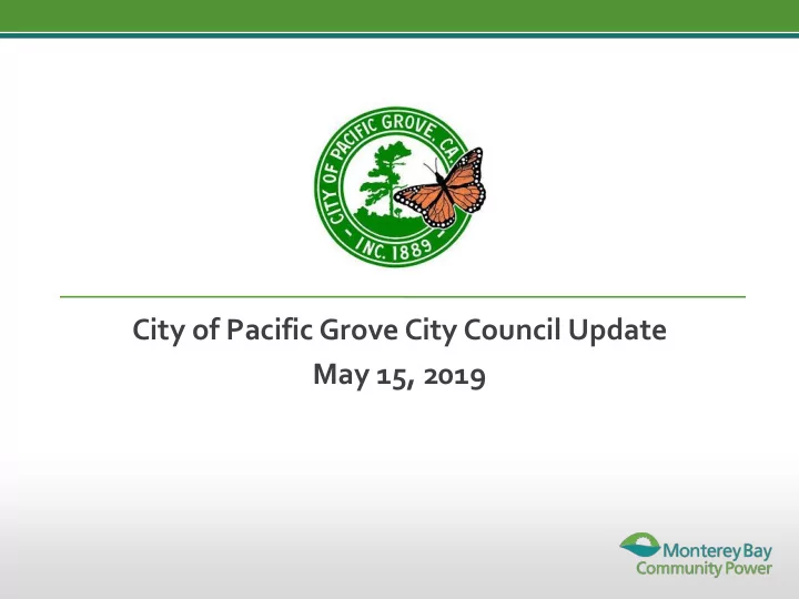 city of pacific grove city council update may 15 2019
