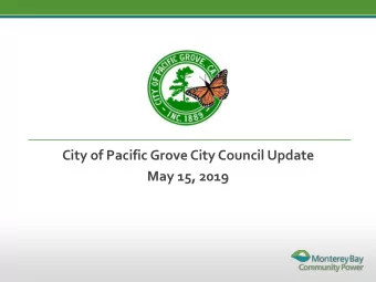City of Pacific Grove City Council Update  May 15, 2019  HOW COMMUNITY CHOICE WORKS? A