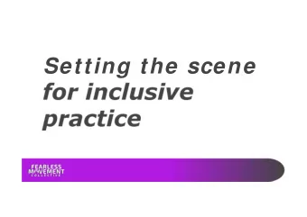 Setting the scene  for inclusive  practice  Outcomes of this session  Understand the importance